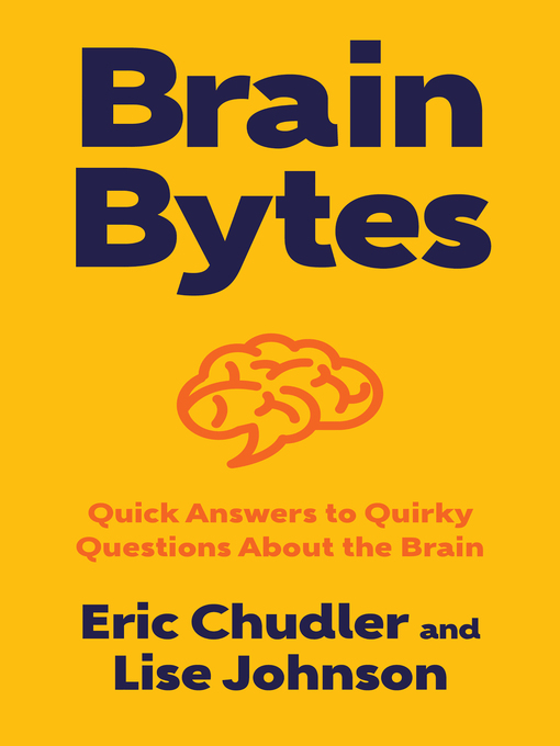 Title details for Brain Bytes by Eric Chudler - Available